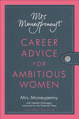 【预售】Mrs. Moneypenny's Career Advice for Ambitious Women