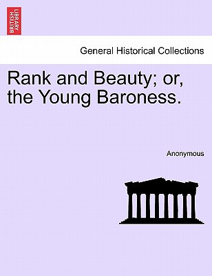 【预售】Rank and Beauty; Or, the Young Baroness.