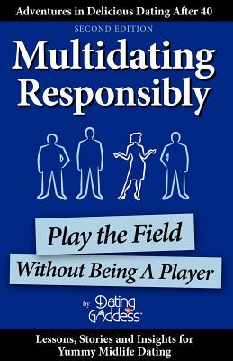 【预售】Multidating Responsibly: Play the Field Without