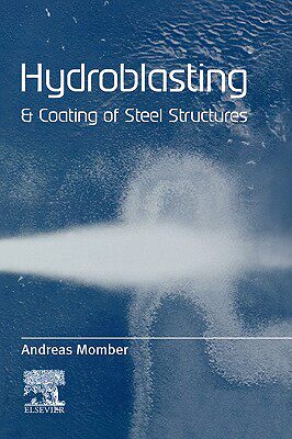 【预售】Hydroblasting and Coating of Steel Structures