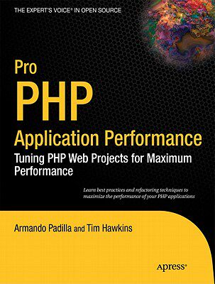 【预售】Pro PHP Application Performance: Tuning PHP Web