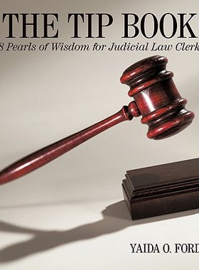 【预售】The Tip Book: 18 Pearls of Wisdom for Judicial Law