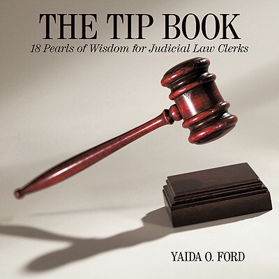 【预售】The Tip Book: 18 Pearls of Wisdom for Judicial Law