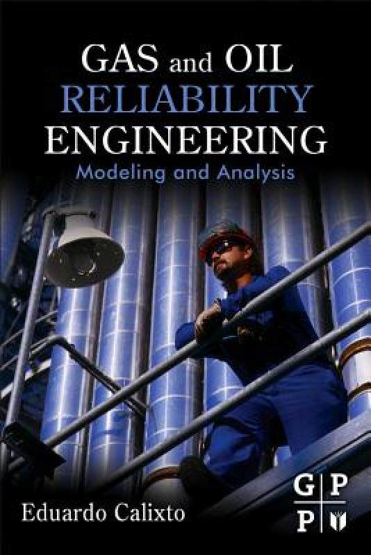 【预售】Gas and Oil Reliability Engineering: Modeling and