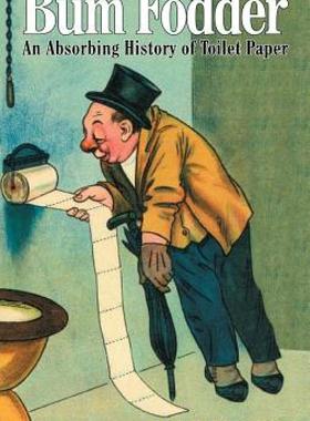 【预售】Bum Fodder: An Absorbing History of Toilet Paper