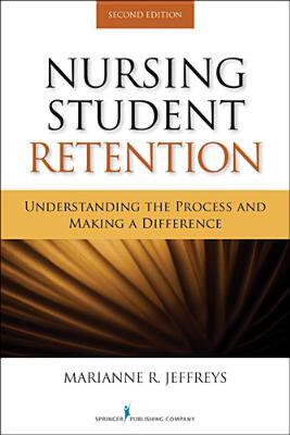 【预售】Nursing Student Retention: Understanding the Process