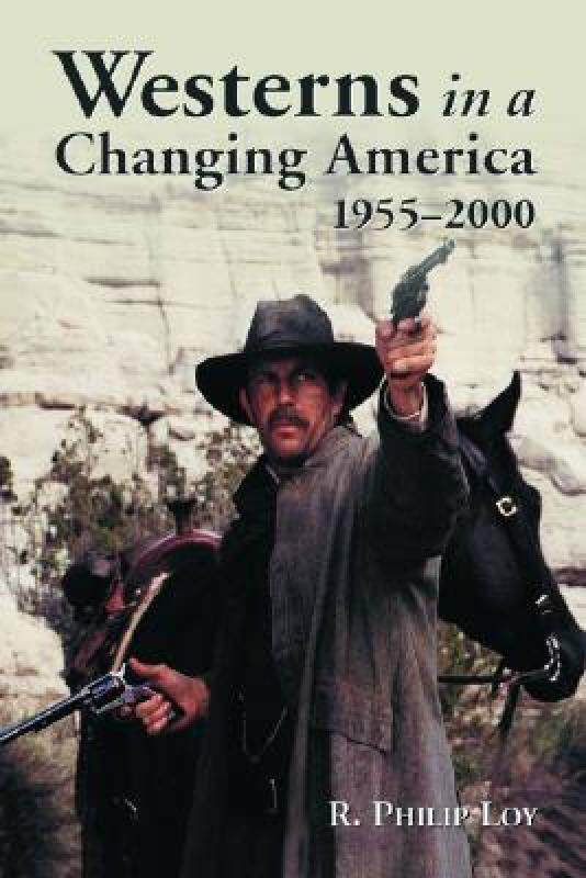 【预售】Westerns in a Changing America, 1955-2000