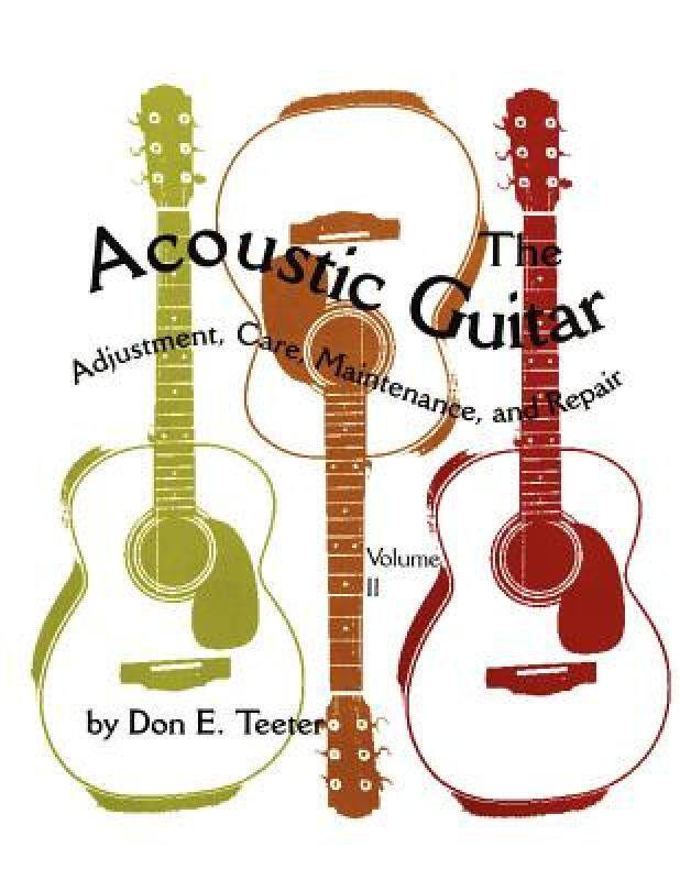 【预售】The Acoustic Guitar, Vol. II: Adjustment, Care