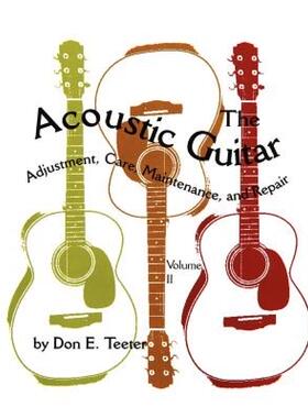 【预售】The Acoustic Guitar, Vol. II: Adjustment, Care