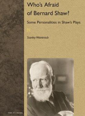 【预售】Who's Afraid of Bernard Shaw?: Some Personalities in