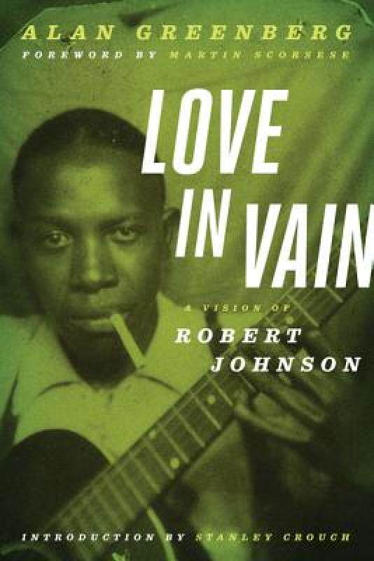 【预售】Love in Vain: A Vision of Robert Johnson