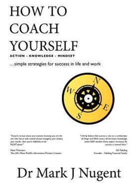 【预售】How to Coach Yourself: Action - Knowledge - Mindset