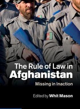 【预售】The Rule of Law in Afghanistan: Missing in Inaction