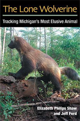 【预售】The Lone Wolverine: Tracking Michigan's Most Elusive