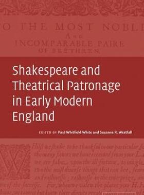 【预售】Shakespeare and Theatrical Patronage in Early Modern