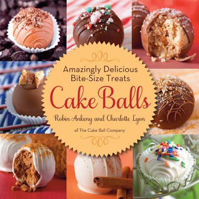 【预售】Cake Balls: Amazingly Delicious Bite-Size Treats