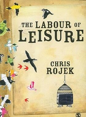 【预售】The Labour of Leisure: The Culture of Free Time