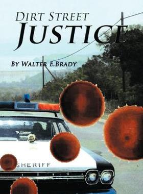 【预售】Dirt Street Justice: Justice Delayed Is Justice