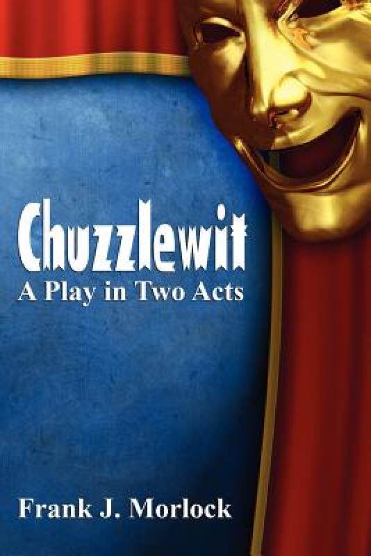 【预售】Chuzzlewit: A Play in Two Acts