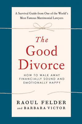 【预售】The Good Divorce: How to Walk Away Financially Sound
