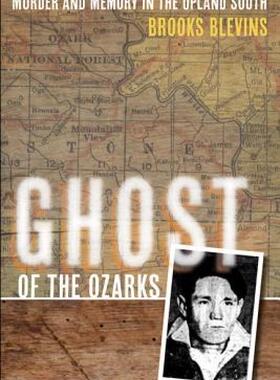 【预售】Ghost of the Ozarks: Murder and Memory in the Upland