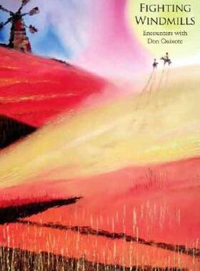 【预售】Fighting Windmills: Encounters with Don Quixote