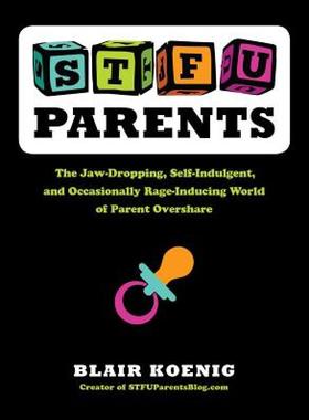 【预售】Stfu, Parents: The Jaw-Dropping, Self-Indulgent, and