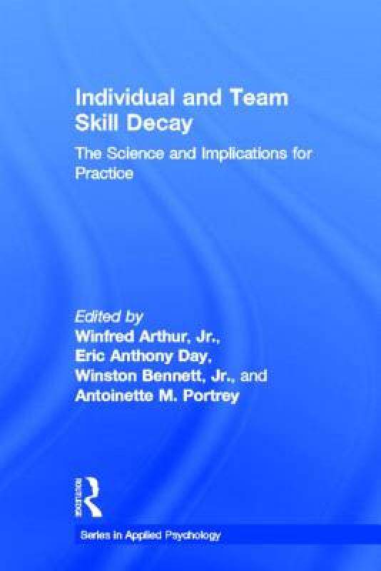 【预售】Individual and Team Skill Decay: The Science and