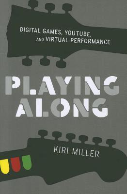 【预售】Playing Along: Music, Video Games, and Networked