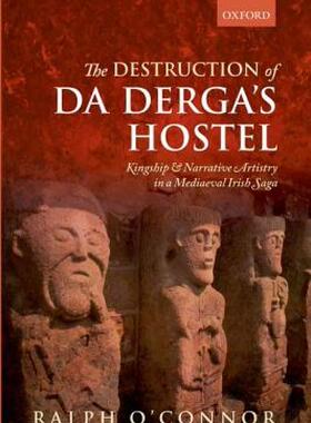 【预售】The Destruction of Da Derga's Hostel: Kingship and
