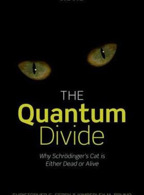 【预售】The Quantum Divide: Why Schrodinger's Cat Is Either