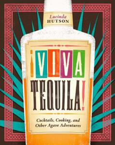 【预售】Viva Tequila!: Cocktails, Cooking, and Other Agave