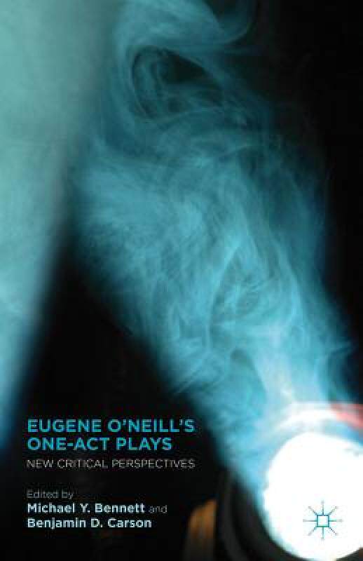 【预售】Eugene O'Neill's One-Act Plays: New Critical