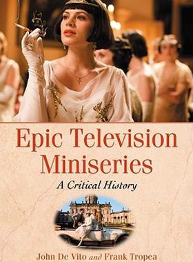 【预售】Epic Television Miniseries: A Critical History