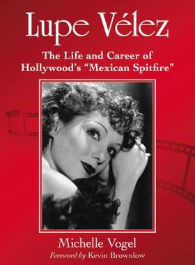 【预售】Lupe V'Lez: The Life and Career of Hollywood's