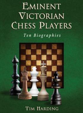 【预售】Eminent Victorian Chess Players: Ten Biographies