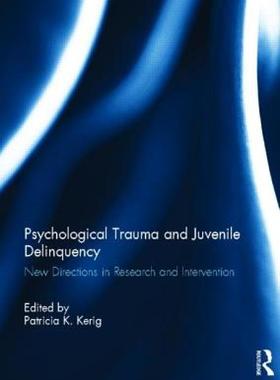 【预售】Psychological Trauma and Juvenile Delinquency: New