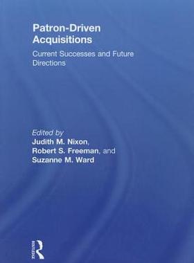 【预售】Patron-Driven Acquisitions: Current Successes and