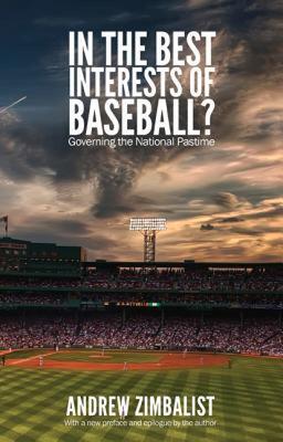 【预售】In the Best Interests of Baseball?: Governing the