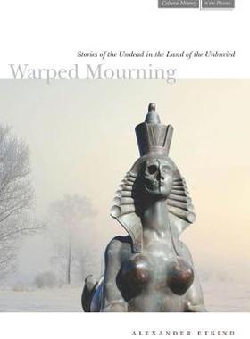 【预售】Warped Mourning: Stories of the Undead in the Land