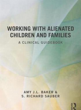 【预售】Working with Alienated Children and Families: A