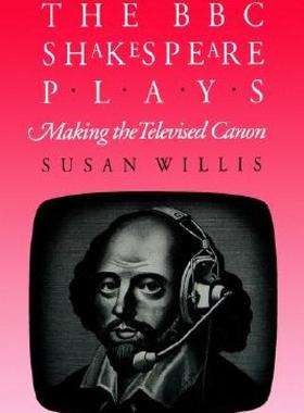 【预售】The BBC Shakespeare Plays: Making the Televised