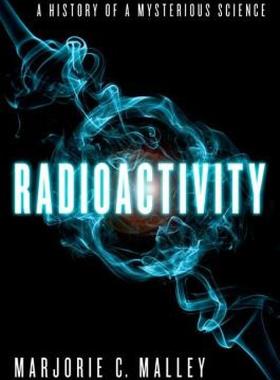 【预售】Radioactivity: A History of a Mysterious Science