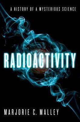 【预售】Radioactivity: A History of a Mysterious Science