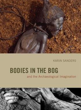 【预售】Bodies in the Bog and the Archaeological