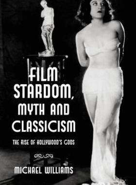 【预售】Film Stardom, Myth and Classicism: The Rise of