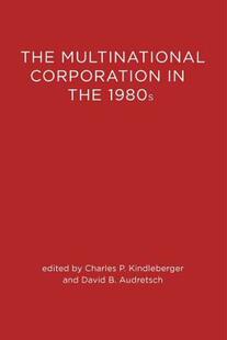 【预售】The Multinational Corporation in the 1980s