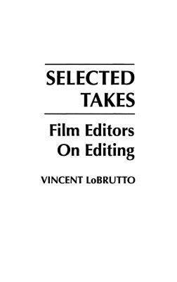 【预售】Selected Takes: Film Editors on Editing