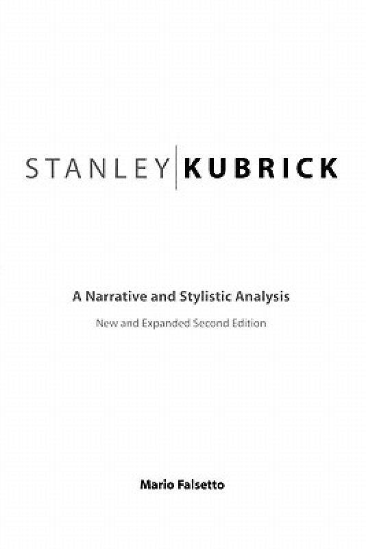【预售】Stanley Kubrick: A Narrative and Stylistic Analysis