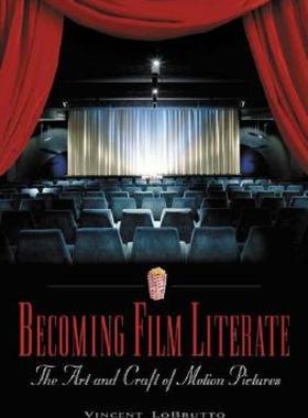 【预售】Becoming Film Literate: The Art and Craft of Motion